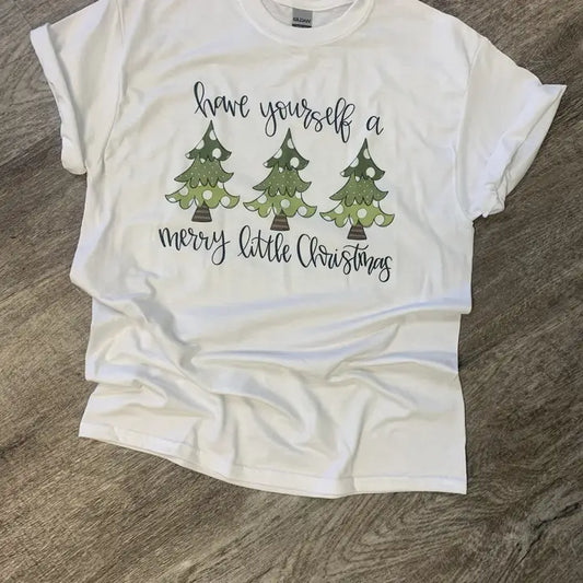 Have Yourself A Merry Little Christmas Tee