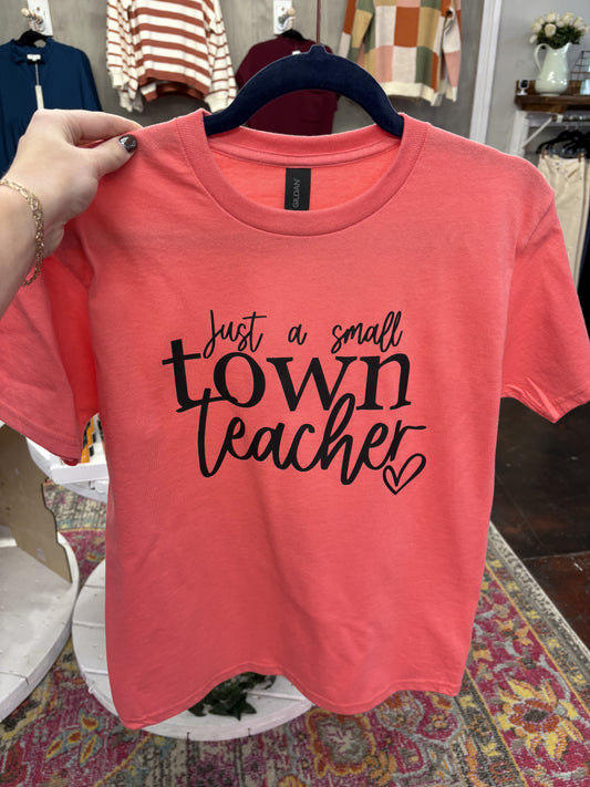 Just A Small-Town Teacher Melon Tee