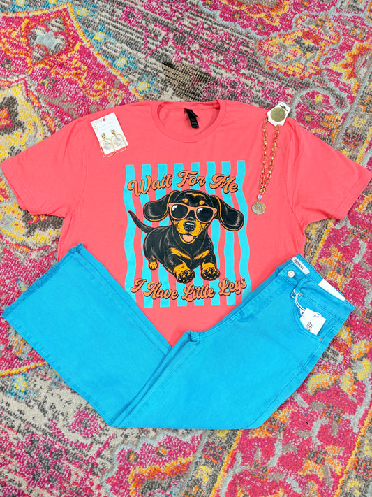 Wait For Me I Have Little Legs Tee