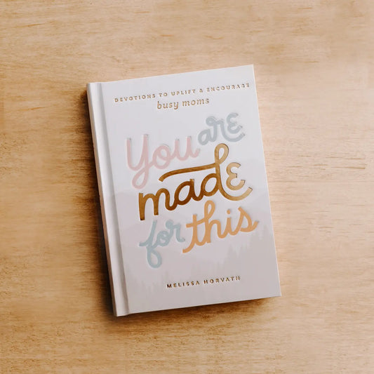 "You Are Made For This" devotional